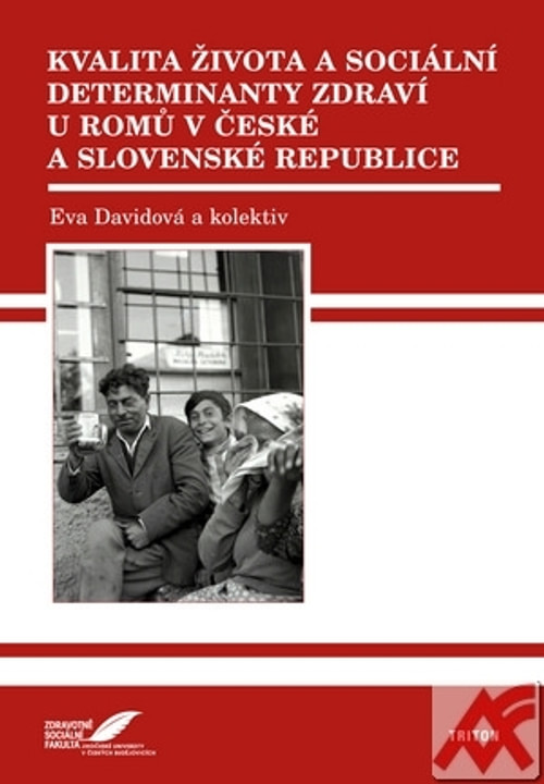 Kvalita života a sociální determinanty zdraví u Romů v České a Slovenské republi