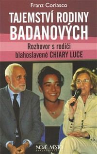 Tajemství rodiny Badanových. Rozhovor s rodiči blahoslavené Chiary Luce