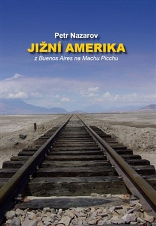Jižní Amerika z Buenos Aires na Machu Picchu