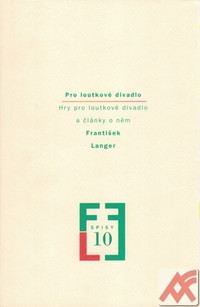 Pro loutkové divadlo. Hry pro loutkové divadlo a články o něm
