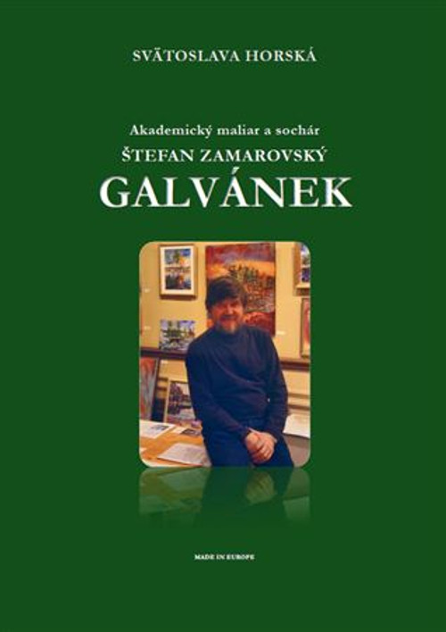 Akademický maliar a sochár Štefan Zamarovský Galvánek