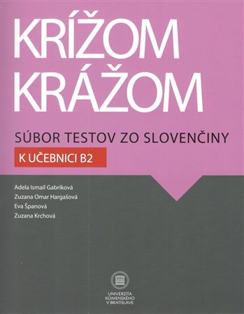 Krížom krážom Súbor testov zo slovenčiny k učebnici B2