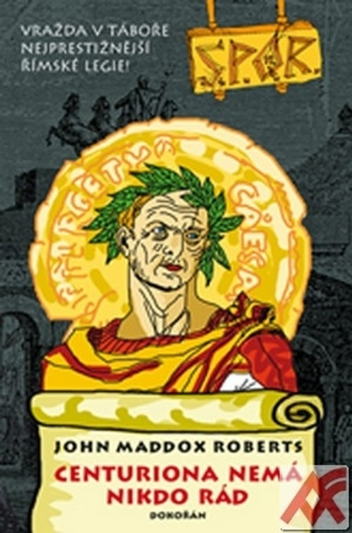 SPQR VI. Centuriona nemá nikdo rád
