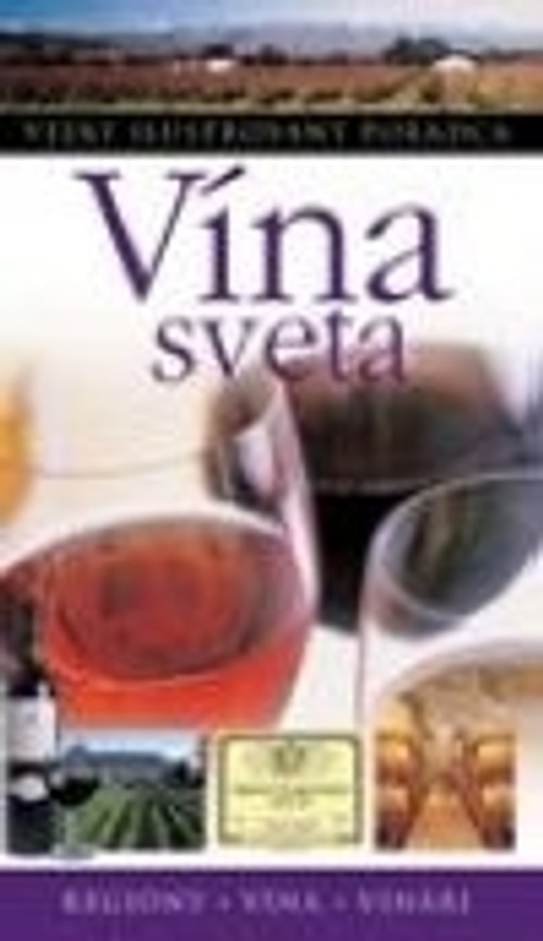 Vína sveta - Veľký ilustrovaný poradca