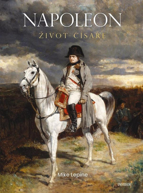 Napoleon. Život císaře