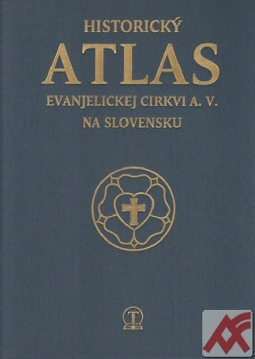 Historický atlas evanjelickej cikrvi a.v. na Slovensku