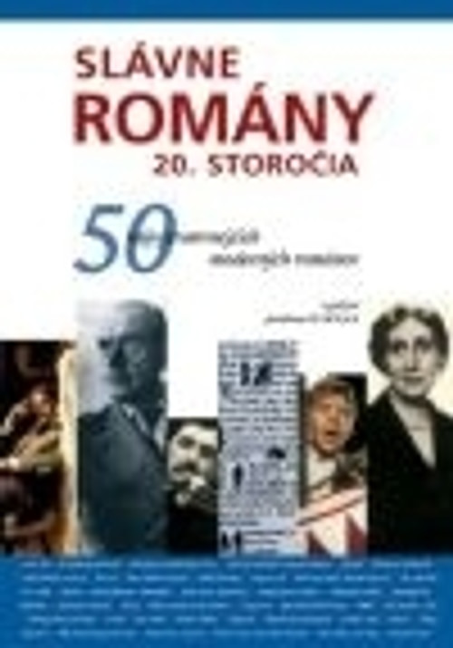 Slávne romány 20. storočia. 50 najvýznamnejších moderných románov
