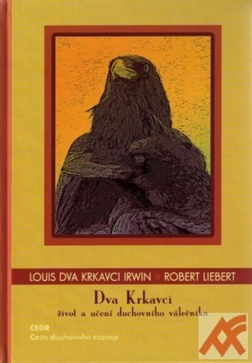 Dva krkavci. Život a učení duchovního válečníka