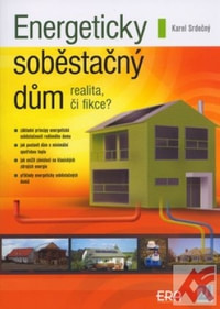 Energeticky soběstačný dům - realita či fikce?