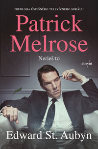 Patrick Melrose. Nerieš to