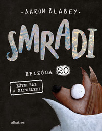 Smradi. Epizóda 20
