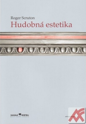 Kniha Hudobná estetika - Roger Scruton