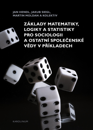 Základy matematiky, logiky a statistiky pro sociologii a ostatní