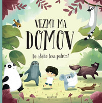 Vezmi ma domov. Do akého lesa patrím?