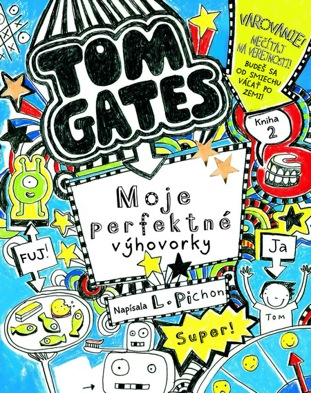 Tom Gates 2 - Moje perfektné výhovorky