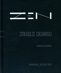 Zen - Zrkadlo okamihu / Zen - Mirror of the moment