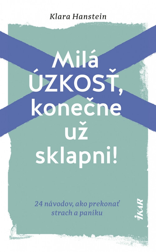 Milá úzkosť, konečne už sklapni!