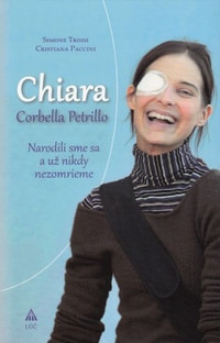 Chiara Corbella Petrillo. Narodili sme sa a už nikdy nezomrieme