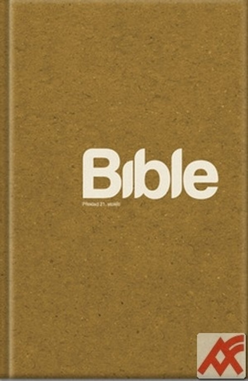 Bible. Překlad 21. století HB (XL verzia)
