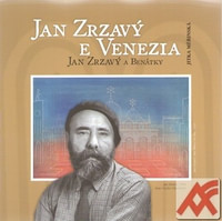 Jan Zrzavý a Benátky / Jan Zrzavý e Venezia