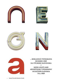 Neón a reklamná typografia do roku 1989 na východe Slovenska
