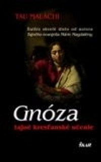Gnóza - tajné kresťanské učenie
