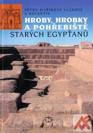 Hroby, hrobky a pohřebiště starých Egypťanů