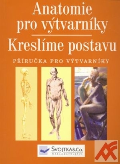 Anatomie pro výtvarníky. Kreslíme postavu