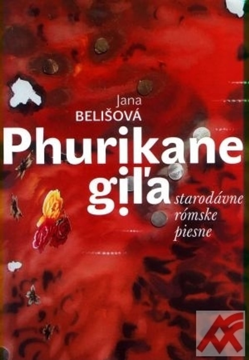 Phurikane giľa - starodávne rómske piesne + CD