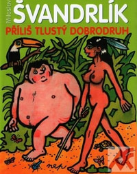 Příliš tlustý dobrodruh
