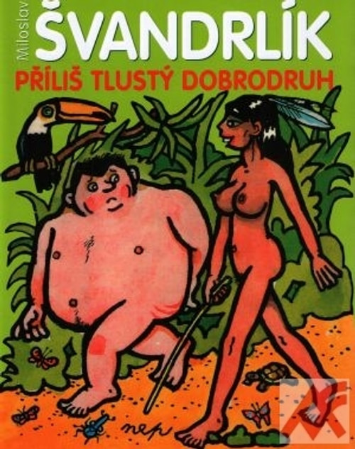 Příliš tlustý dobrodruh
