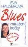 Blues zmražené kočky