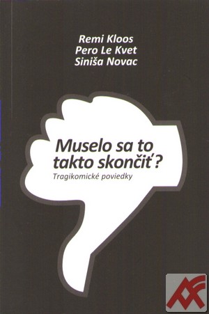 Muselo sa to takto skončiť?