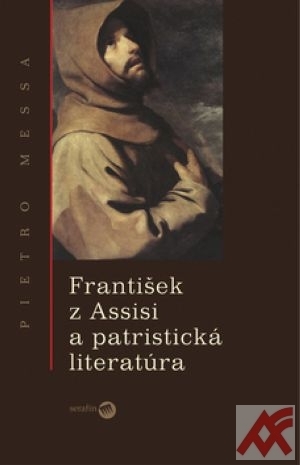 František z Assisi a patristická literatúra