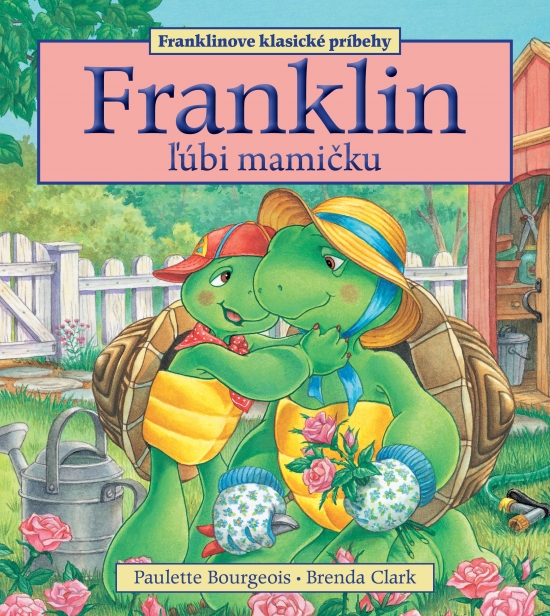 Franklin ľúbi mamičku