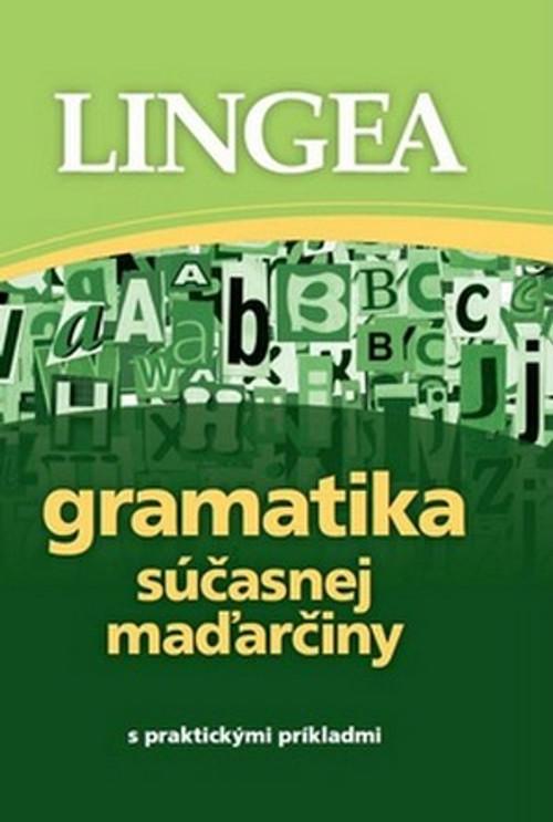 Gramatika súčasnej maďarčiny s praktickými príkladmi