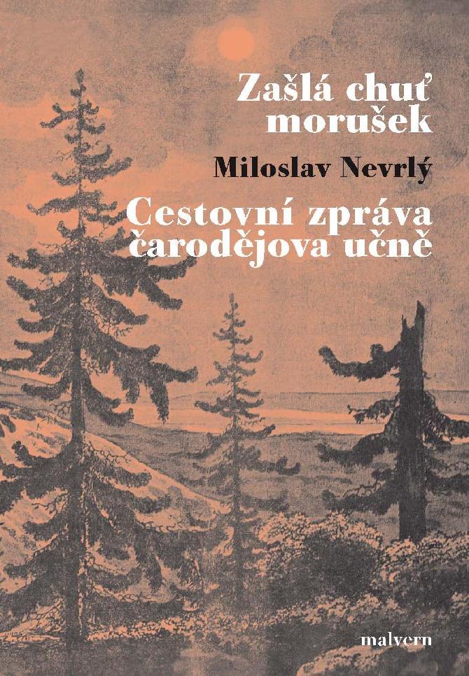 Zašlá chuť morušek / Cestovní zpráva čarodějova učně