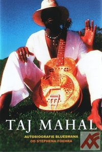 Taj Mahal. Autobiografie bluesmana od Stephena Foehra