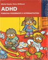 ADHD. Porucha pozornosti s hyperaktivitou