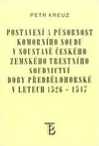 Postavení a působnost komorního soudu v soustavě českého zemského trestního soud