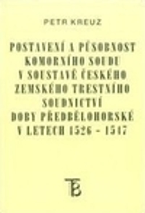 Postavení a působnost komorního soudu v soustavě českého zemského trestního soud