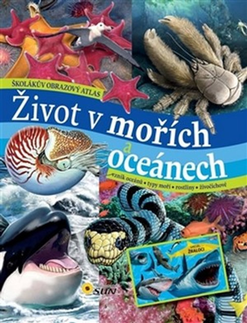 Školákův obrazový atlas: Život v mořích a oceánech