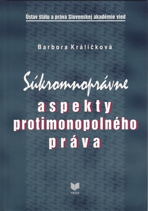 Súkromnoprávne aspekty protimonopolného práva - Barbora Králičková
