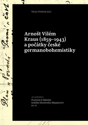Kniha Arnošt Vilém Kraus (1859-1943) a počátky české germanobohemistiky