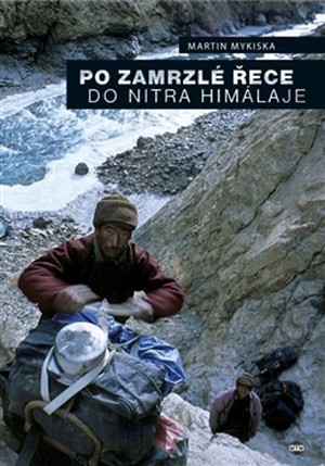Kniha Po zamrzlé řece do nitra Himaláje