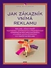 Jak zákazník vnímá reklamu