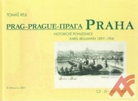 Praha - Prag - Prague. Historické pohlednice - Karel Bellmann 1897-1906