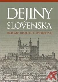 Dejiny Slovenska. Dátumy, udalosti, osobnosti