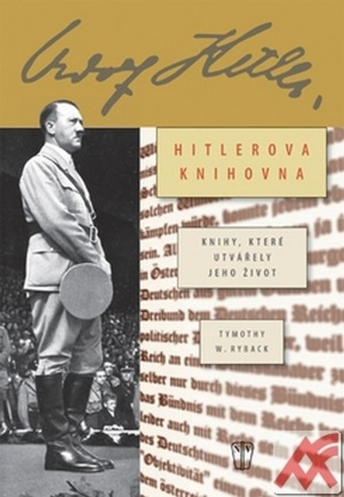 Hitlerova soukromá knihovna. Knihy, které utvářely jeho život