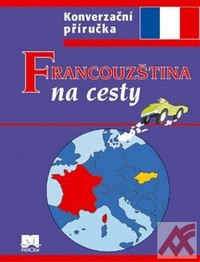 Francouzština na cesty - Konverzační příručka